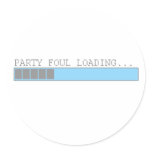 Party foul loading funny mens girls college humour stickers