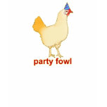 Party Fowl t-shirts