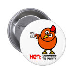 Party Hen buttons