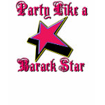 Party Like a Barack Star t-shirts