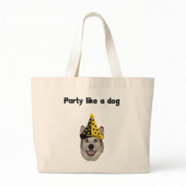 Party Like A Dog Tote Bags