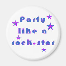 Party Like A RockSTAR Refrigerator Magnet
