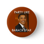 PARTY LIKE, BARACK STAR buttons