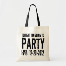 Party Like It's 2012 Bag