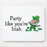 Party Like Youre Irish mousepads