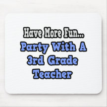 Party With A 3rd Grade Teacher Mousepad