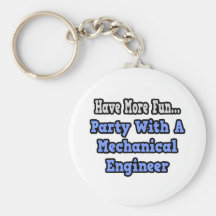 Party With A Mechanical Engineer Key Chain