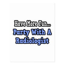 Party With A Radiologist Post Cards