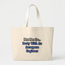 Party With An Aerospace Engineer Bags