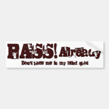 PASS! Already Bumper Stickers