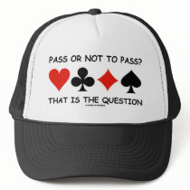 Pass Or Not To Pass That Is The Question (Bridge)