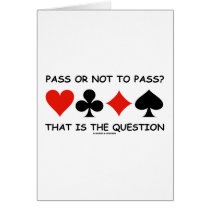 Pass Or Not To Pass That Is The Question (Bridge)