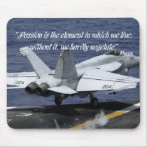 "Passion is the element in which we live; without Mousepad