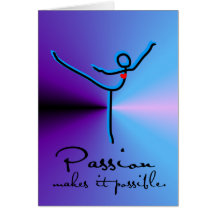 Passion Makes it Possible Greeting Card