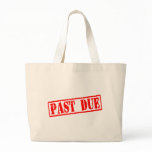 Past Due bags