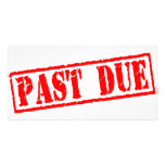 Past Due photo cards