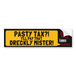 Pasty Tax?! I'll Pay That Dreckly Mister! Bumper Stickers