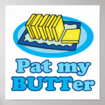 pat my butt butter funny food design pun posters