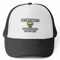 Pathologists...Regular People, Only Smarter