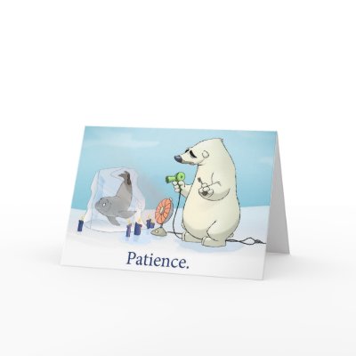"Patience" Card (Blank Inside) by stlewis75