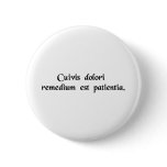 Patience is the cure for all suffering buttons