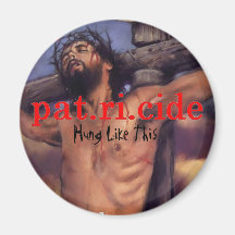 Patricide "Hung" Magnet