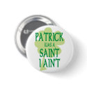 Patrick Was A Saint buttons