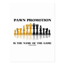 Pawn Promotion Is The Name Of The Game (Chess) Postcards