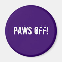 Paws Off! Magnet