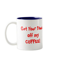 Paws OFF!  Mug