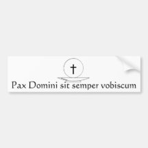 Pax Domini sit semper vobiscum Bumper Sticker