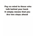 Pay no mind to those who talk behind your back t-shirts