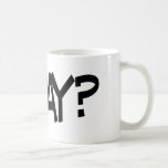 Payday? Coffee Mug