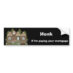 Paying Your Mortgage Bumper Sticker bumper stickers