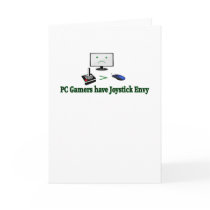PC Gamers Have Joystick Envy Greeting Card