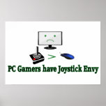 PC Gamers Have Joystick Envy Poster