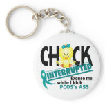 PCOS Chick Interrupted 2 keychains