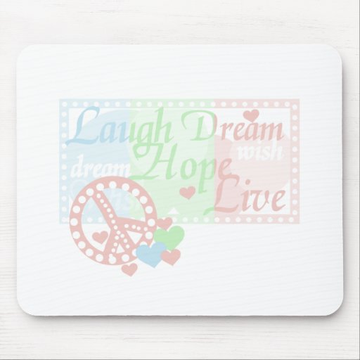 Peace Laugh Dream Love Hope Tshirts and Gifts Mousemat