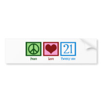 Peace Love 21 Bumper Stickers