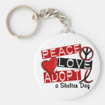 PEACE LOVE ADOPT A Shelter Dog Keychains