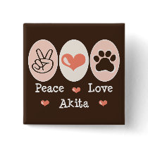 Peace Love Akita Button