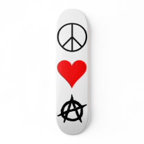 Peace,Love,Anarchy Skate Board Deck