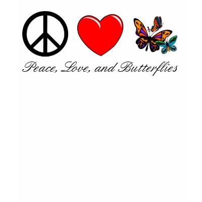 Peace, Love, and Butterflies T-Shirt by VaArteest