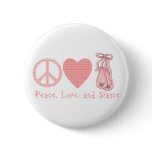 Peace Love and Dance Pins