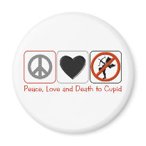 Peace Love and Death to Cupid Magnets