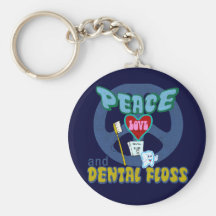 Peace Love and Dental Floss Key Chain