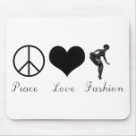 Peace Love and Fashion Cool Design! mousepads