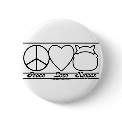 Peace Love and Hippos Pinback Buttons by klclewis