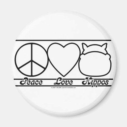 Peace Love and Hippos Refrigerator Magnet