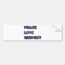 Peace Love and Respect Bumper Sticker